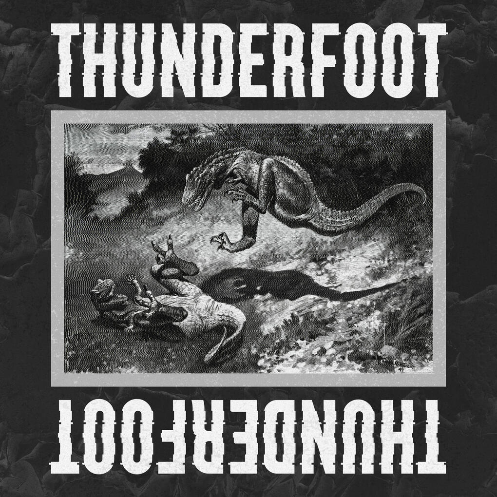 Thunderfoot - Thunderfoot Thunderfoot - Thunderfoot